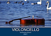 VIOLONCELLO - atemberaubende Cellomotive (Wandkalender 2021 DIN A3 quer) - Kalender - Daniel Hoffmann,
