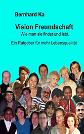 Vision Freundschaft - eBook - Bernhard Ka,