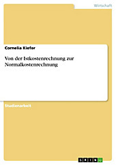 Von der Istkostenrechnung zur Normalkostenrechnung - eBook - Cornelia Kiefer,