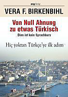 Von Null Ahnung zu etwas Türkisch - eBook - Vera F. Birkenbihl,