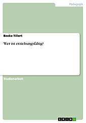 Wer ist erziehungsfähig? - eBook - Beeke Tillert,