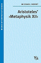 Werkinterpretationen: Aristoteles' Metaphysik XII - eBook - Michael Bordt,