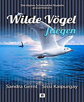 Wilde Vögel fliegen - eBook - Sissi Kaipurgay, Sandra Gernt,