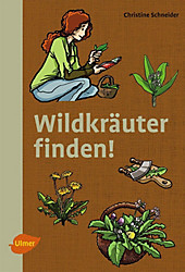 Wildkräuter finden! - eBook - Christine Schneider,