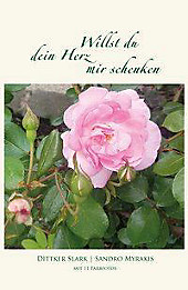 Willst du dein Herz mir schenken. Dittker Slark, Sandro Myrakis, - Buch - Dittker Slark, Sandro Myrakis,