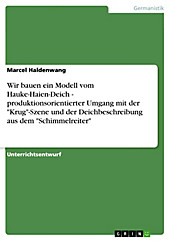 Wir bauen ein Modell vom Hauke-Haien-Deich - produktionsorientierter Umgang mit der
