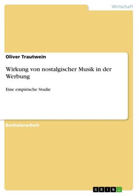 Wirkung von nostalgischer Musik in der Werbung - eBook - Oliver Trautwein,