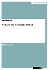 Wohnen und Wohnzufriedenheit - eBook - Sybille Kolb,
