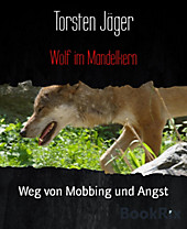 Wolf im Mandelkern - eBook - Torsten Jäger,