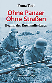 Zeitzeugen: Ohne Panzer Ohne Straßen - Beginn des Russlandfeldzugs - eBook - Franz Taut,