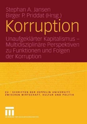 zu | schriften der Zeppelin Universität. zwischen Wirtschaft, Kultur und Politik: Korruption - eBook - - -,