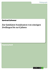 Zur  familiären Sozialisation von eineiigen Zwillingen bis zu 6 Jahren - eBook - Gertrud Schweer,