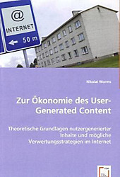Zur Ökonomie des User-Generated Content. Nikolai Worms, - Buch - Nikolai Worms,