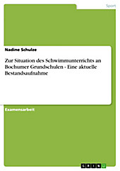 Zur Situation des Schwimmunterrichts an Bochumer Grundschulen - Eine aktuelle Bestandsaufnahme - eBook - Nadine Schulze,