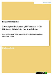 Zweckgesellschaften (SPVs) nach HGB, IFRS und BilMoG in der Kreditkrise - eBook - Benjamin Hüttche,