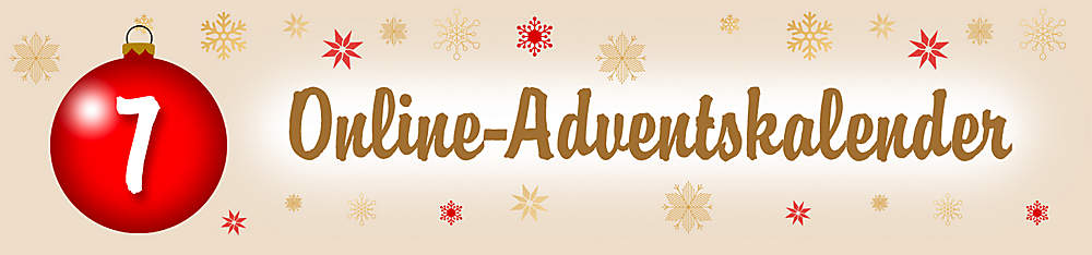 Online-Adventskalender: 7. Türchen Online-Adventskalender: 7. Türchen