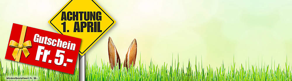 ##April, April...?
**Sichern Sie sich jetzt einen Fr. 5.- GUTSCHEIN bei unserem lustigen Suchspiel zum 1. April!**
Finden Sie heraus, welches der unten abgebildeten Produkte nicht existiert und sichern Sie sich durch einen Klick darauf den versteckten **Fr. 5.- Gutschein**, den Sie am 01.04.17 und ab Fr. 30.- Bestellwert* einlösen können.
**Tipp:** Nur hinter dem **nicht existierenden Produkt befindet sich der Fr. 5.- Gutschein** mit dem dazugehörigen Aktionscode. Wenn Sie auf einer Produktseite landen und den Artikel kaufen können, dann müssen Sie weiter suchen.
Viel Glück!