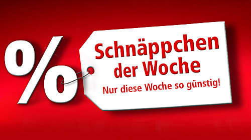 Schnäppchen der Woche NEU Schnäppchen der Woche NEU