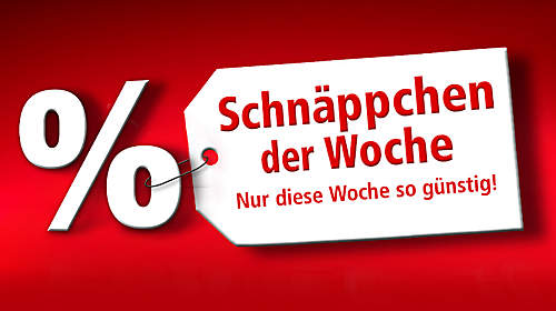Schnäppchen der Woche NEU Schnäppchen der Woche NEU