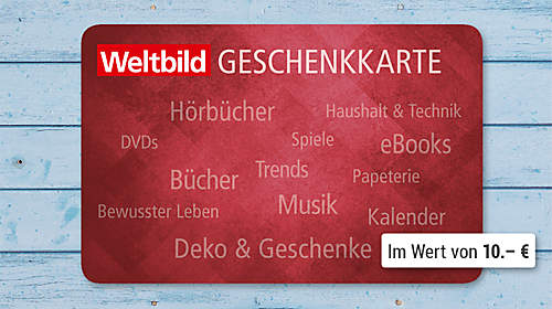 Weltbild-Geschenkkarte im Wert von 10.- € Weltbild-Geschenkkarte im Wert von 10.- €