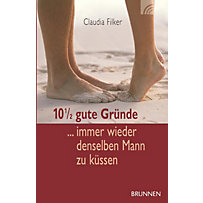 10 1/2 gute Gründe immer wieder denselben Mann zu küssen 10 1/2 gute Gründe immer wieder denselben Mann zu küssen