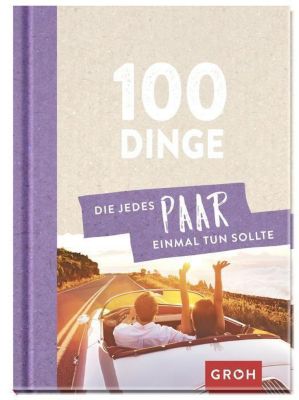 100 dinge die jedes paar einmal tun sollte leseprobe