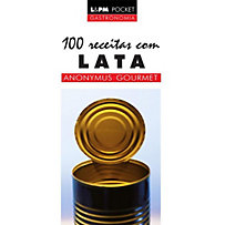 100 Receitas com Lata 100 Receitas com Lata