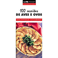 100 Receitas de Aves e Ovos 100 Receitas de Aves e Ovos