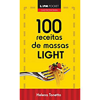 100 Receitas de Massas Light 100 Receitas de Massas Light