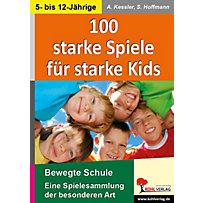 100 starke Spiele für starke Kids 100 starke Spiele für starke Kids