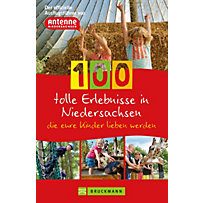100 tolle Erlebnisse in Niedersachsen, die eure Kinder lieben werden 100 tolle Erlebnisse in Niedersachsen, die eure Kinder lieben werden