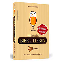 111 Gründe, Bier zu lieben 111 Gründe, Bier zu lieben