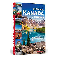 111 Gründe, Kanada zu lieben 111 Gründe, Kanada zu lieben