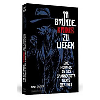 111 Gründe, Krimis zu lieben 111 Gründe, Krimis zu lieben