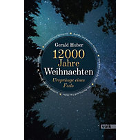 12000 Jahre Weihnachten 12000 Jahre Weihnachten