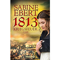 1813 - Kriegsfeuer 1813 - Kriegsfeuer