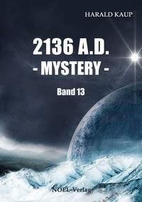 2136 A.D. - Mystery - - Harald Kaup | 