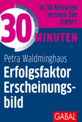 30 Minuten Erfolgsfaktor Erscheinungsbild - Petra Waldminghaus | 