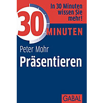 30 Minuten Präsentieren 30 Minuten Präsentieren