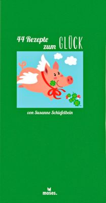 44 Rezepte zum Glück - Susanne Schiefelbein | 
