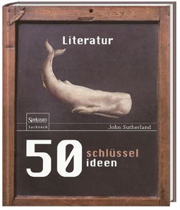 50 Schlüsselideen Literatur - John Sutherland | 