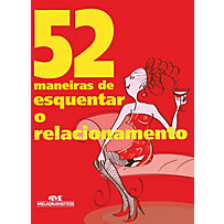 52 Maneiras de Esquentar o Relacionamento 52 Maneiras de Esquentar o Relacionamento