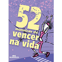 52 Maneiras de Vencer na Vida 52 Maneiras de Vencer na Vida