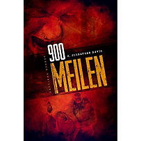 900 MEILEN - Zombie-Thriller 900 MEILEN - Zombie-Thriller