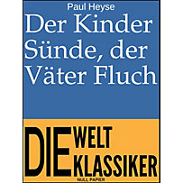 99 Welt-Klassiker: Der Kinder Sünde, der Väter Fluch 99 Welt-Klassiker: Der Kinder Sünde, der Väter Fluch