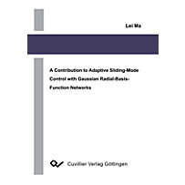 A Contribution to Adaptive Sliding-Mode Control with Gaussian Radial-Basis-Function Networks A Contribution to Adaptive Sliding-Mode Control with Gaussian Radial-Basis-Function Networks