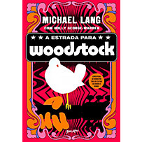 A estrada para Woodstock A estrada para Woodstock