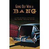 A Ladies Killing Circle Anthology: 4 Going Out With a Bang A Ladies Killing Circle Anthology: 4 Going Out With a Bang