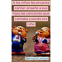 A los niños les encanta cantar: enseñe a sus hijos las canciones que cantaba cuando era niño A los niños les encanta cantar: enseñe a sus hijos las canciones que cantaba cuando era niño
