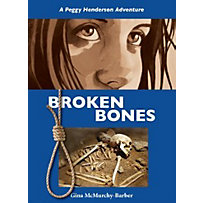A Peggy Henderson Adventure: Broken Bones A Peggy Henderson Adventure: Broken Bones